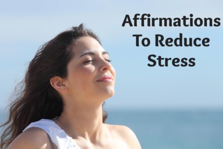 Affirmations To Reduce Stress